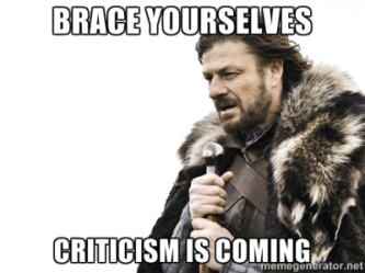 brace-yourselves-criticism-is-coming